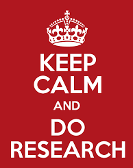 Keep Calm and Do Research