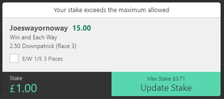 Maximum stake allowed 71p